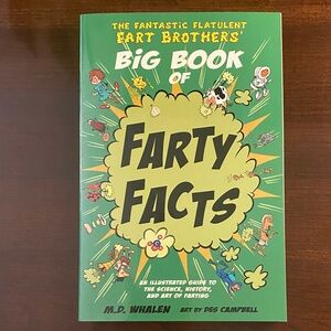 Big Book of Farty Facts by MD Whalen